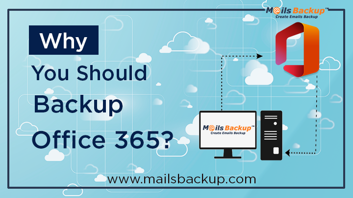 why to backup office 365